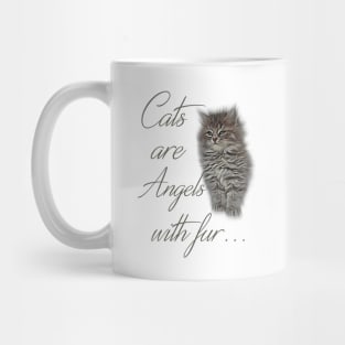 Cats are Angels with fur ... Mug